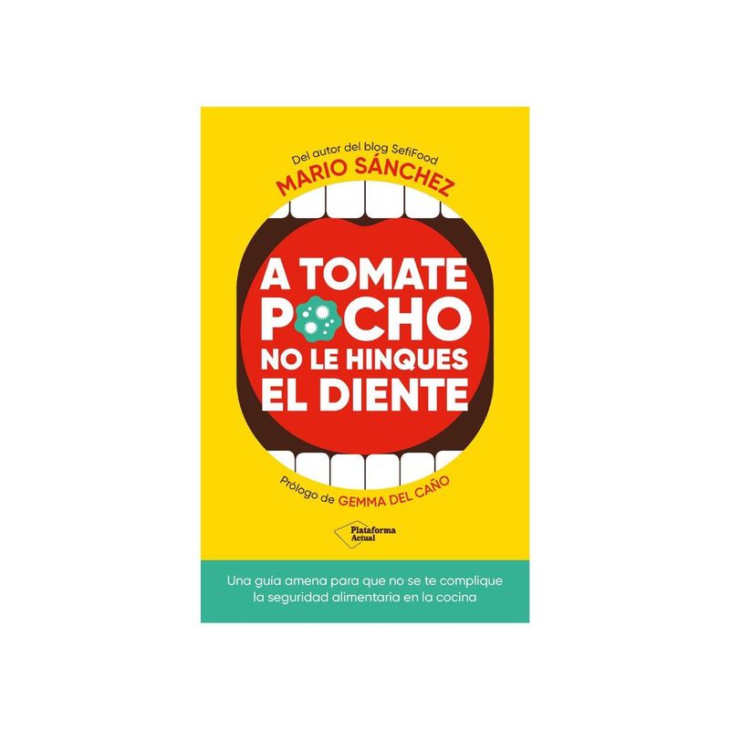 Plataforma Editorial - Libro A TOMATE POCHO NO LE HINQUES EL DIENTE