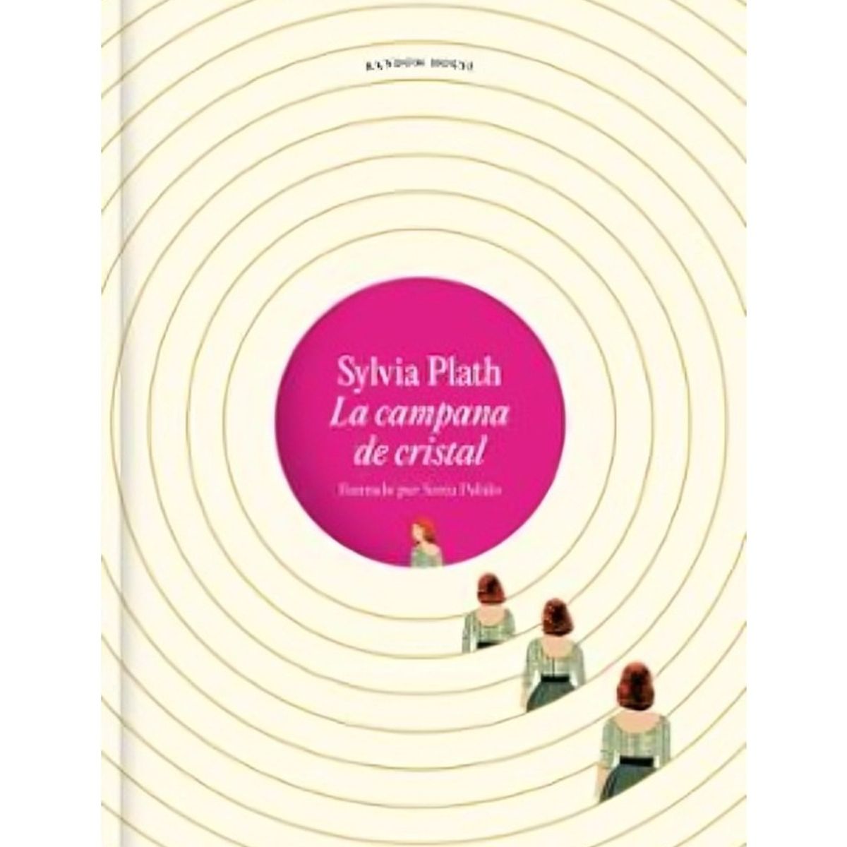 TOP10BOOKS - LIBRO La Campana De Cristal. Edición Ilustrada