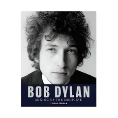 TOP10BOOKS - LIBRO Bob Dylan. Mixing Up The Medicine - Bob Dylan. Mixing Up The Medicine