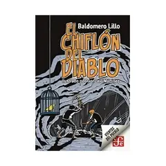 TOP10BOOKS - LIBRO EL CHIFLÓN DE DIABLO / BALDOMERO LILLO - AUTOR, GONZALO MARTÍNEZ - ILUSTR