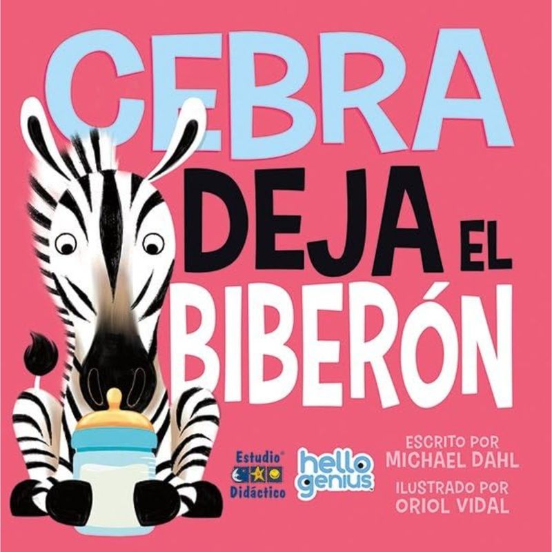EDIMAT LIBROS - Cebra Deja El Biberon -Hello Genius- Educa
