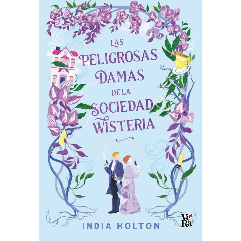 VERGARA Y RIBA - Libro LAS PELIGROSAS DAMAS DE LA SOCIEDAD WISTERIA