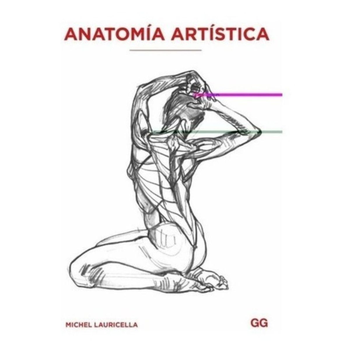 GUSTAVO GILI - Libro Anatomía Artística - Michel Lauricella