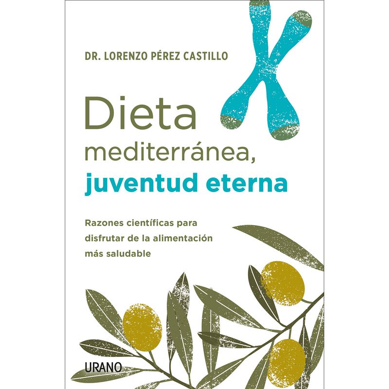 EDICIONES URANO - LIBRO Juventud Eterna Dieta Mediterránea
