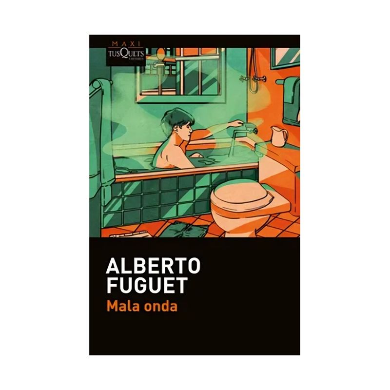 TOP10BOOKS - LIBRO MALA ONDA / ALBERTO FUGUET / MAXI TUSQUETS