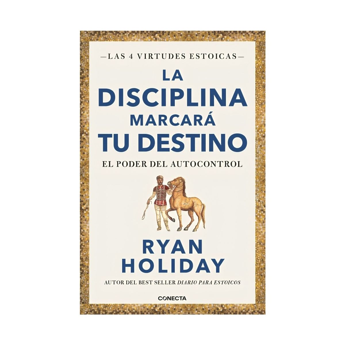 TOP10BOOKS - LIBRO La Disciplina Marcará Tu Destino - Ryan Holiday