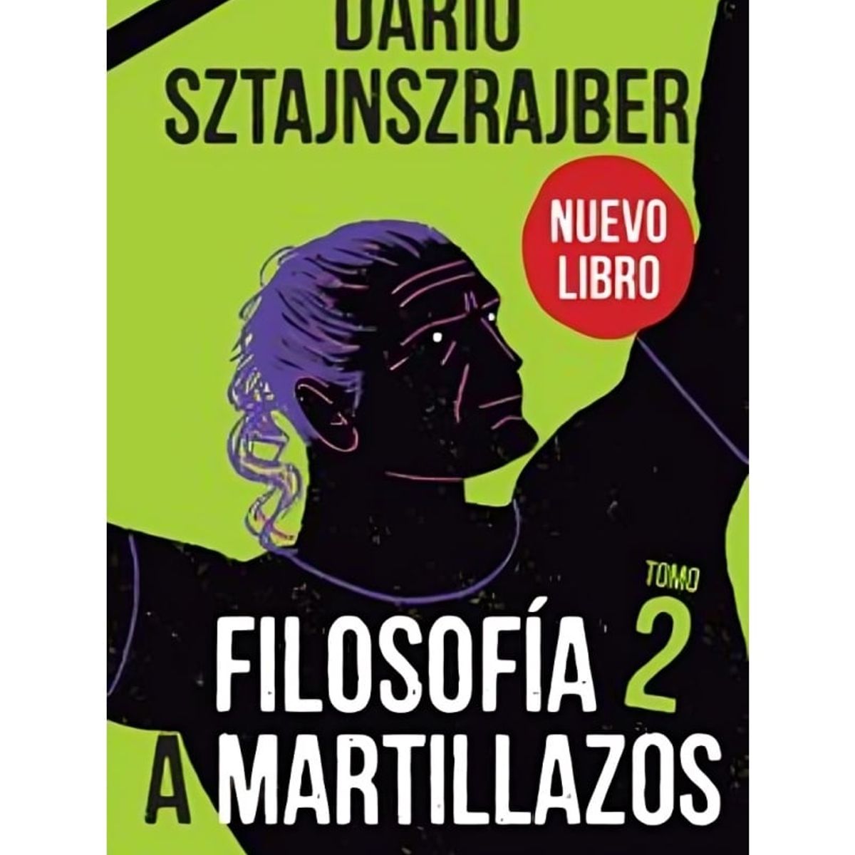 TOP10BOOKS - LIBRO Filosofía A Martillazos. Tomo 2 - Filosofía A Martillazos. Tomo 2