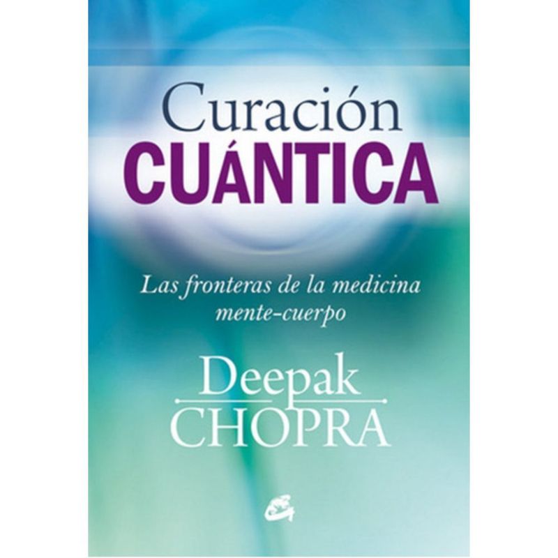 GAIA - Curación Cuántica - Deepak Chopra