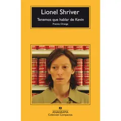 ANAGRAMA - Tenemos Que Hablar De Kevin - Lionel Shriver