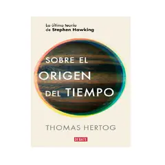 DEBATE - SOBRE EL ORIGEN DEL TIEMPO