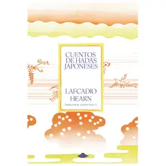 ABDUCCION - Cuentos de hadas japoneses - Lafcadio Hearn