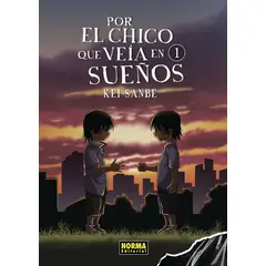 EDITORIAL NORMA - Por El Chico Que Veía En Sueños 1 Ed Especial