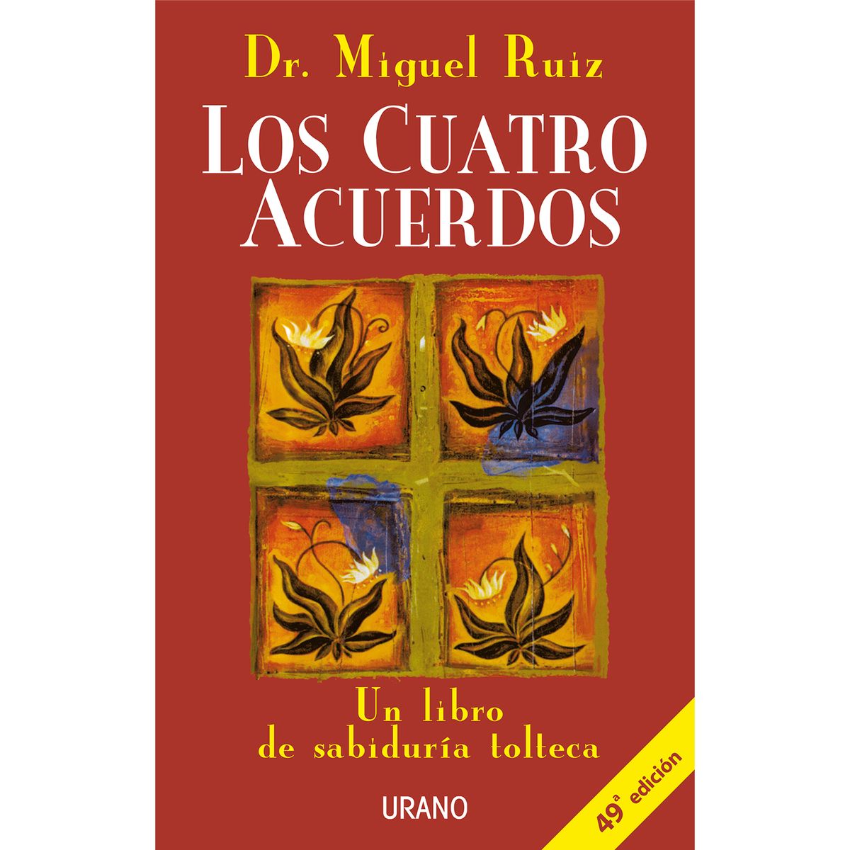 EDICIONES URANO - LIBRO Los Cuatro Acuerdos