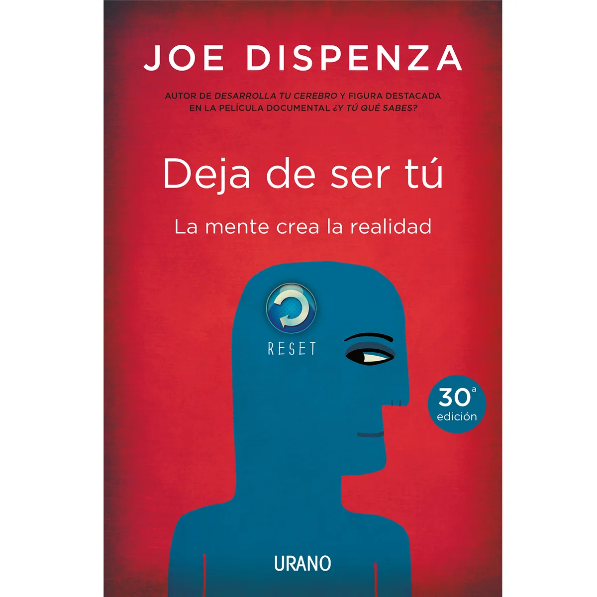 EDICIONES URANO - LIBRO Deja De Ser Tu Joe Dispenza