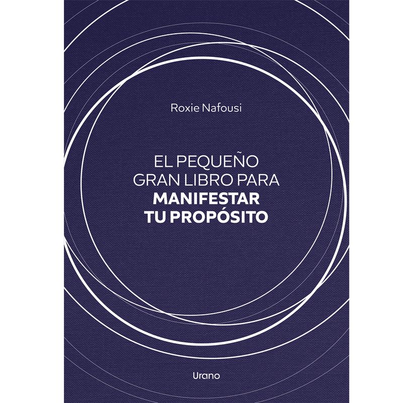EDICIONES URANO - LIBRO El Pequeño Gran Libro Para Manifestar Tu Propósito