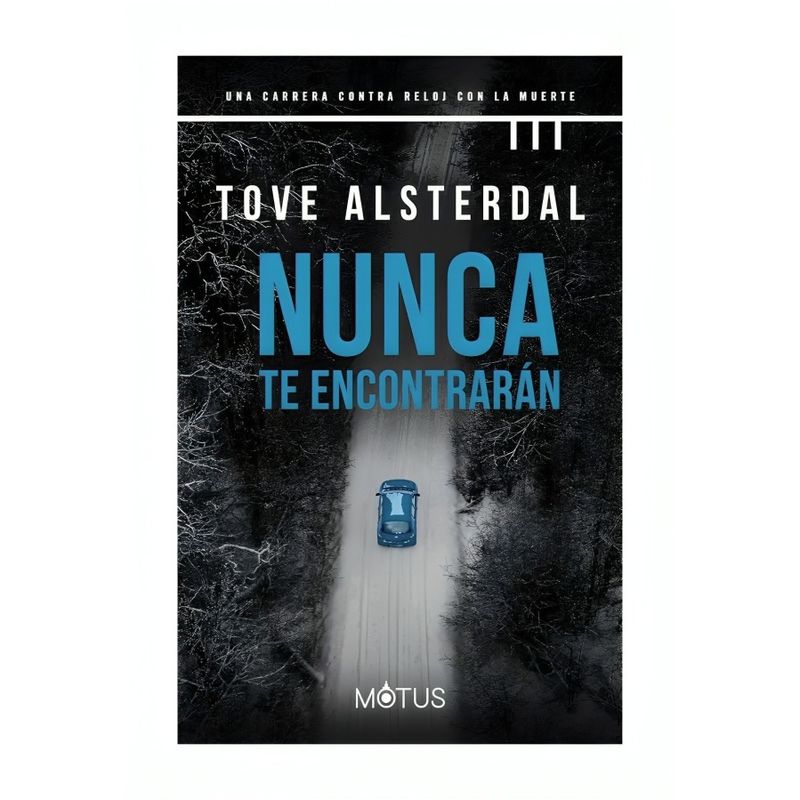 TOP10BOOKS - LIBRO NUNCA TE ENCONTRARÁN / TOVE ALSTERDAL / MOTUS THRILLER