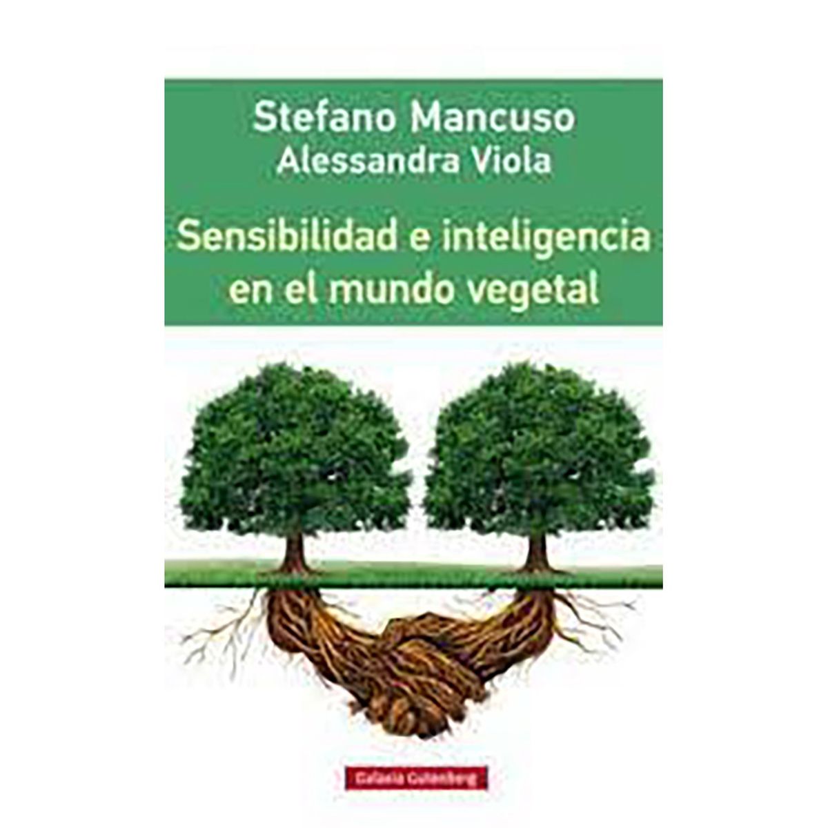PENGUIN RANDOM HOUSE - LIBRO Sencibilidad E Inteligencia En El Mundo Vegetal