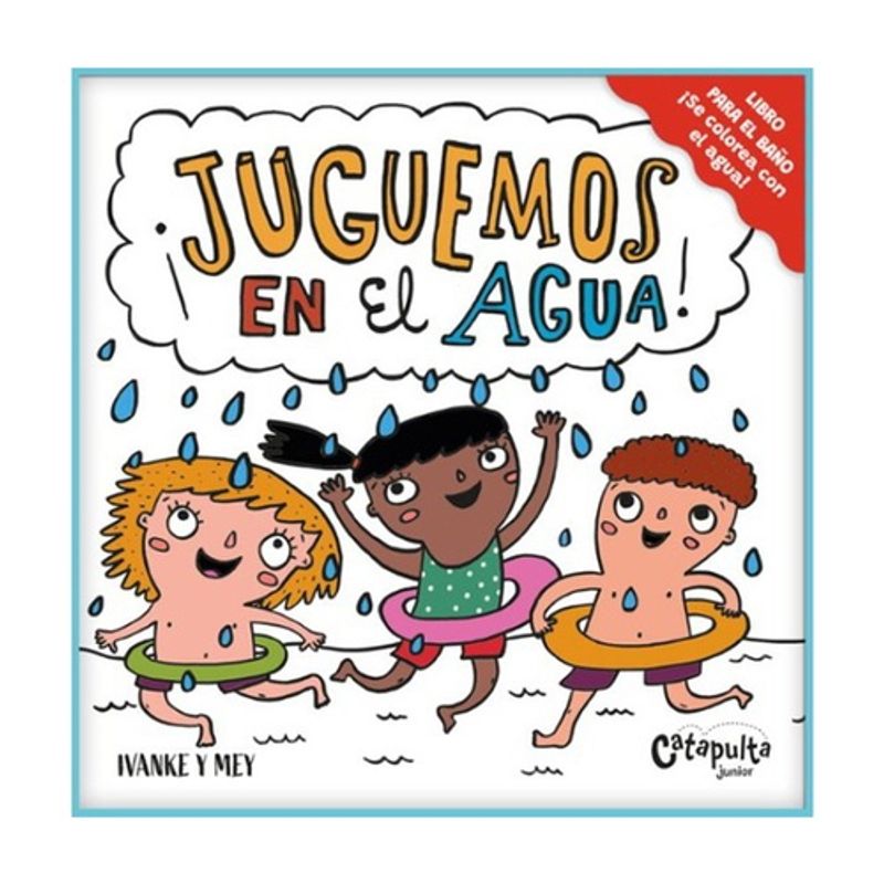 CATAPULTA EDITORES - ¡Juguemos En El Agua!