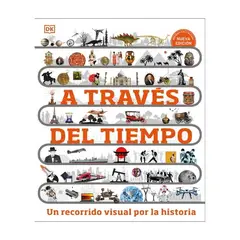 Dk - A Traves Del Tiempo - DORLING KINDERSLEY