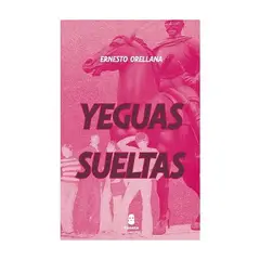 CUNETA - Yeguas sueltas