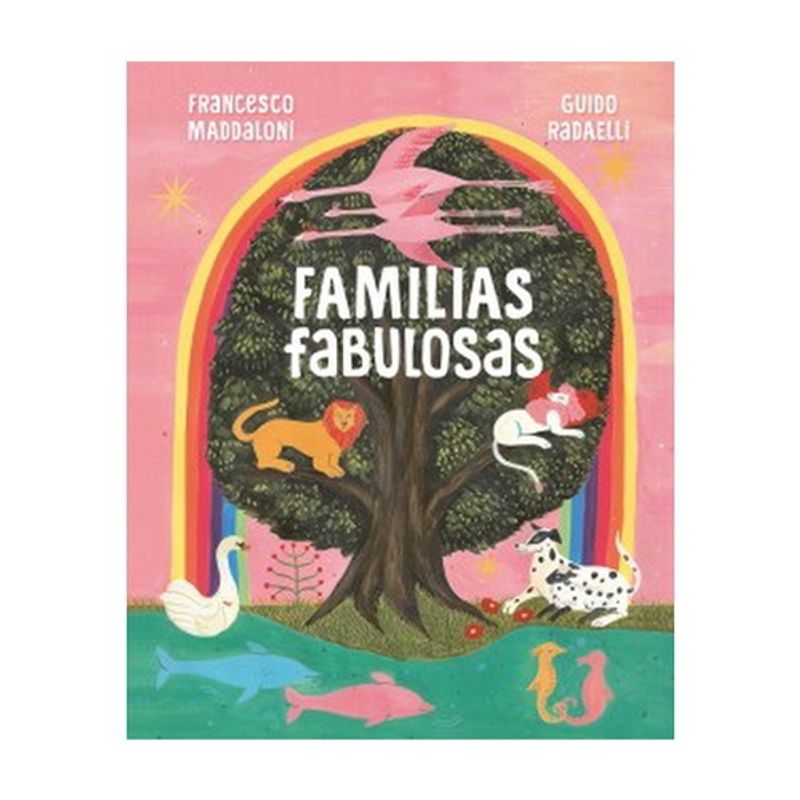 ANTARTICA LIBROS - Familias Fabulosas - MADDALONI, FRANCESCO