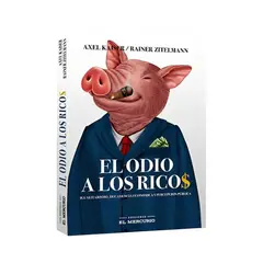 TOP10BOOKS - LIBRO EL ODIO A LOS RICOS / AXEL KAISER / EL MERCURIO