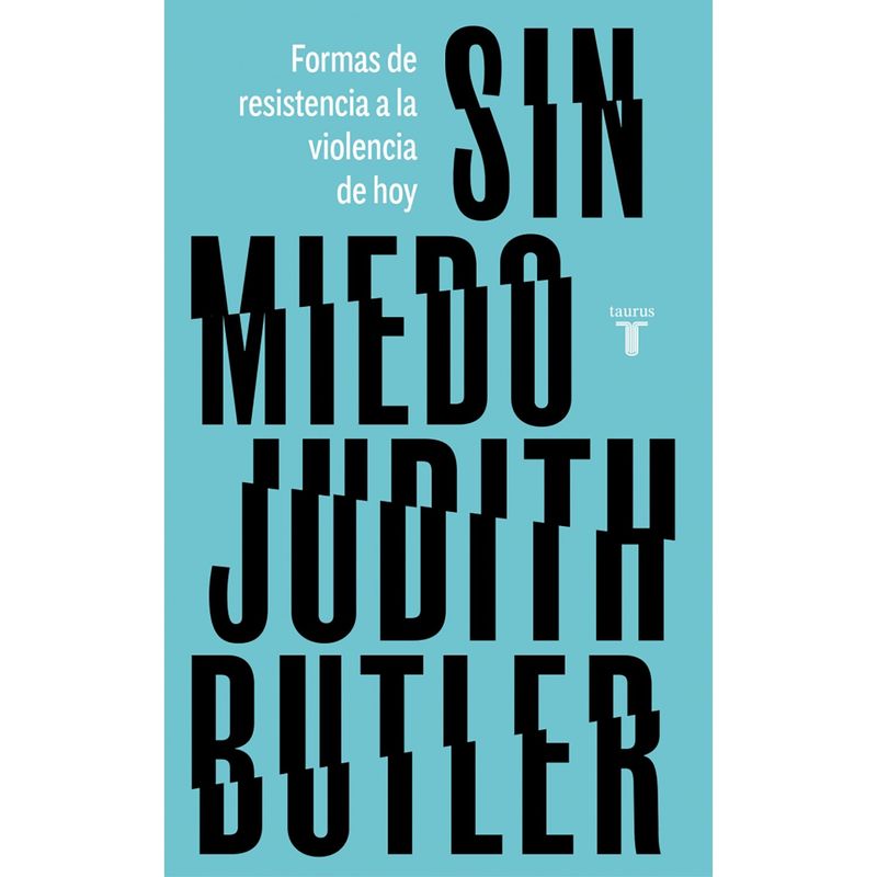 PENGUIN RANDOM HOUSE - LIBRO Sin MiedoJudith Butler
