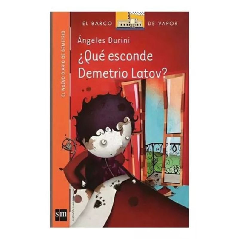 SM EDICIONES - ¿qué Esconde Demetrio Latov - Angeles Durini