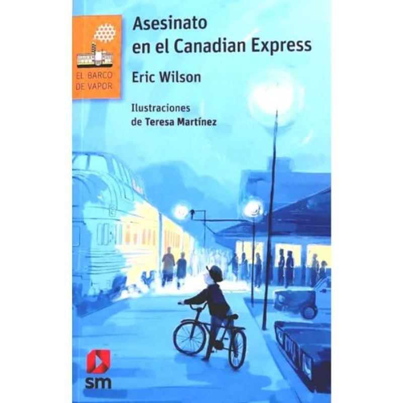 SM EDICIONES - Asesinato En El Canadian Express Eric Wilson - Barco Vapor