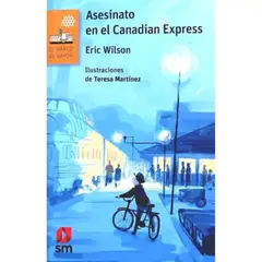 SM EDICIONES - Asesinato En El Canadian Express Eric Wilson - Barco Vapor