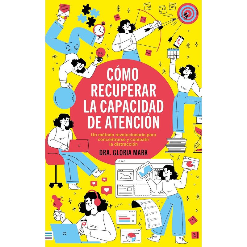 EDICIONES URANO - Cómo Recuperar La Capacidad De Atención