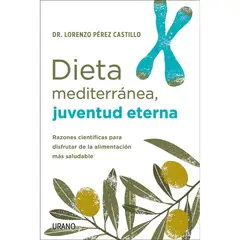 EDICIONES URANO - Dieta Mediterránea, Juventud Eterna