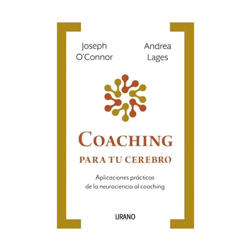 TOP10BOOKS - LIBRO COACHING PARA TU CEREBRO / JOSEPH O'CONNOR - ANDREA LAGES / EDICIONES URA