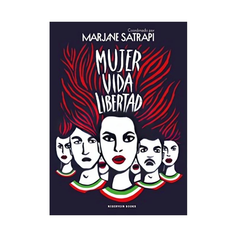 TOP10BOOKS - LIBRO MUJER VIDA LIBERTAD / MARJANE SATRAPI / RESERVOIR BOOKS