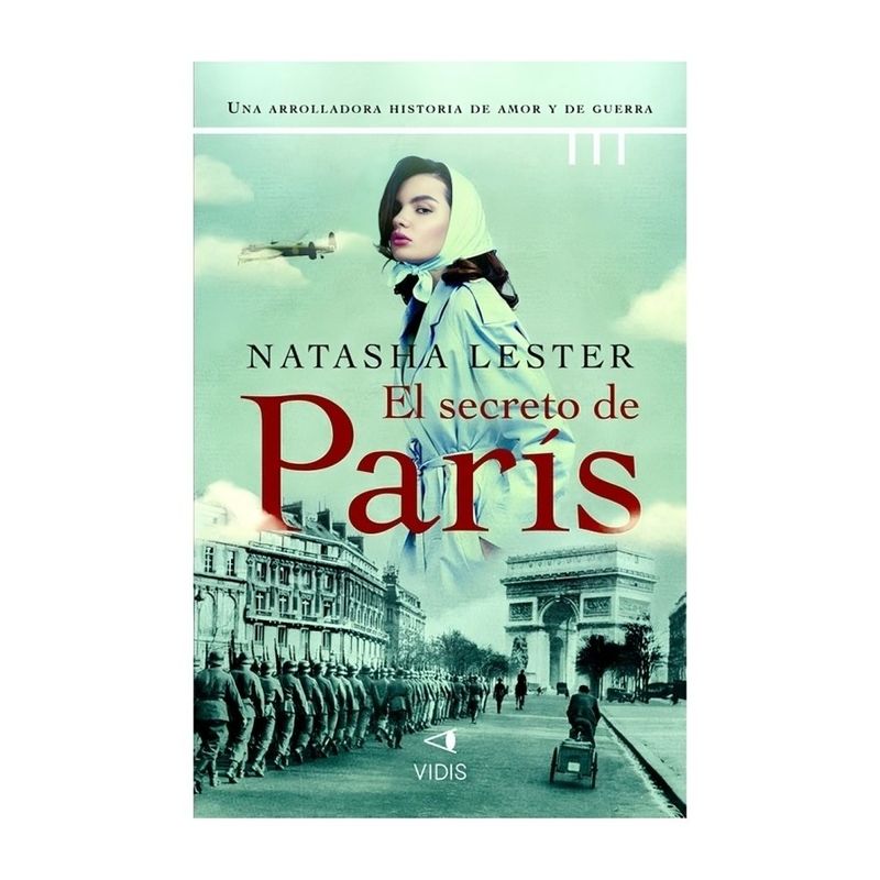 TOP10BOOKS - LIBRO EL SECRETO DE PARIS / NATASHA LESTER / VIDIS HISTÓRICA