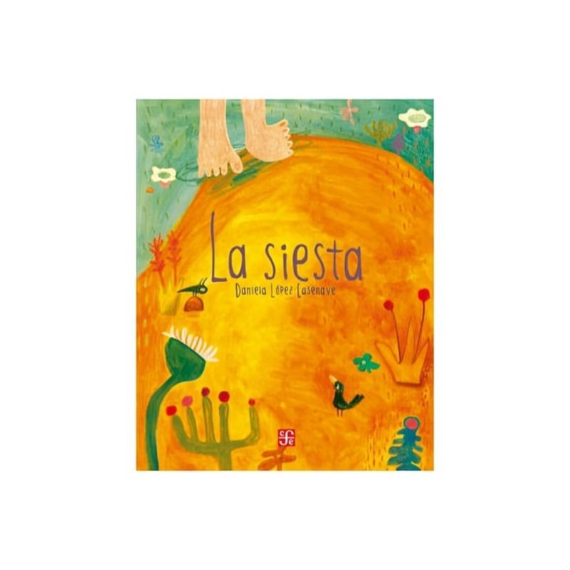 TOP10BOOKS - LIBRO LA SIESTA / DANIELA LÓPEZ CASENAVE / FONDO DE CULTURA ARG