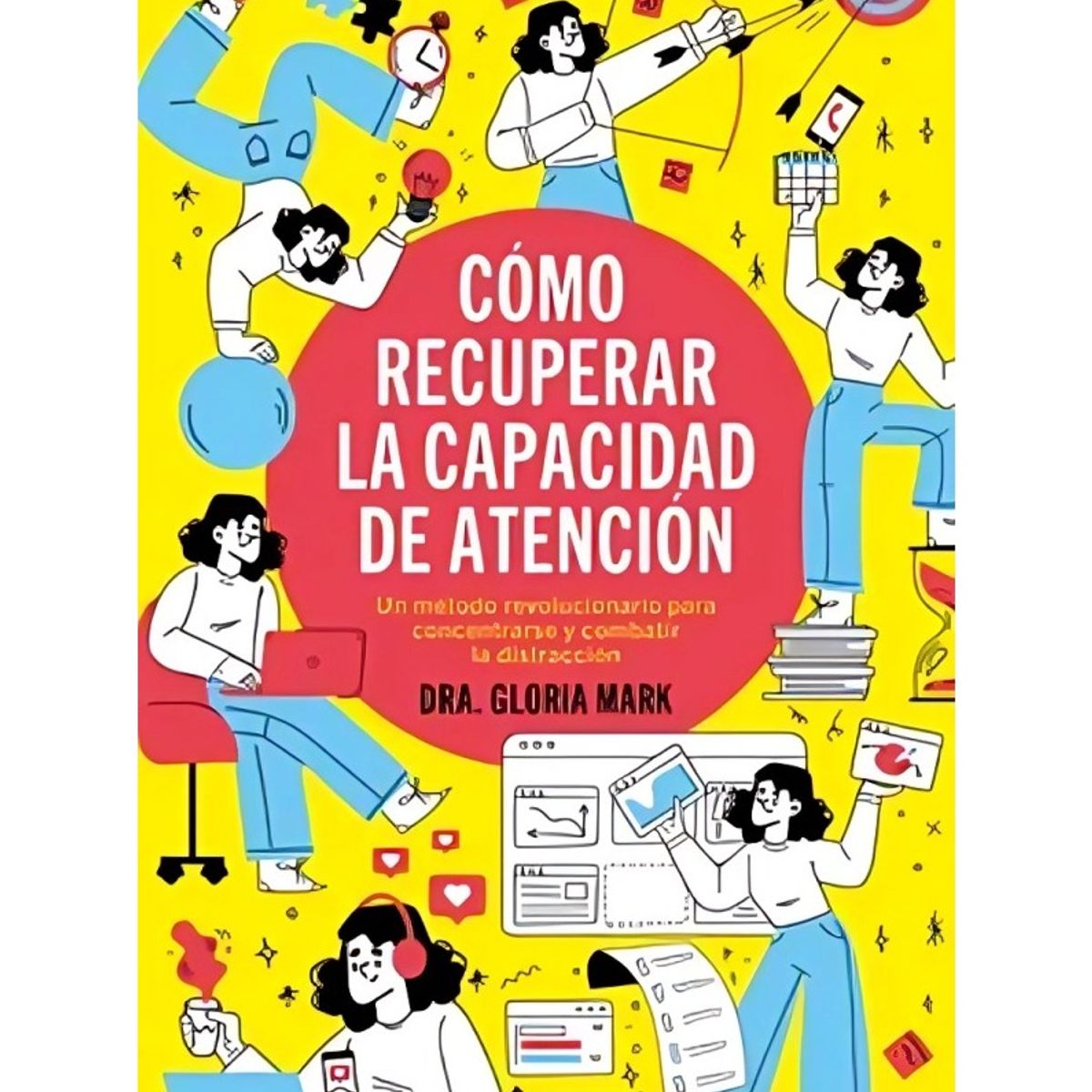 TOP10BOOKS - LIBRO Cómo Recuperar La Capacidad De Atención