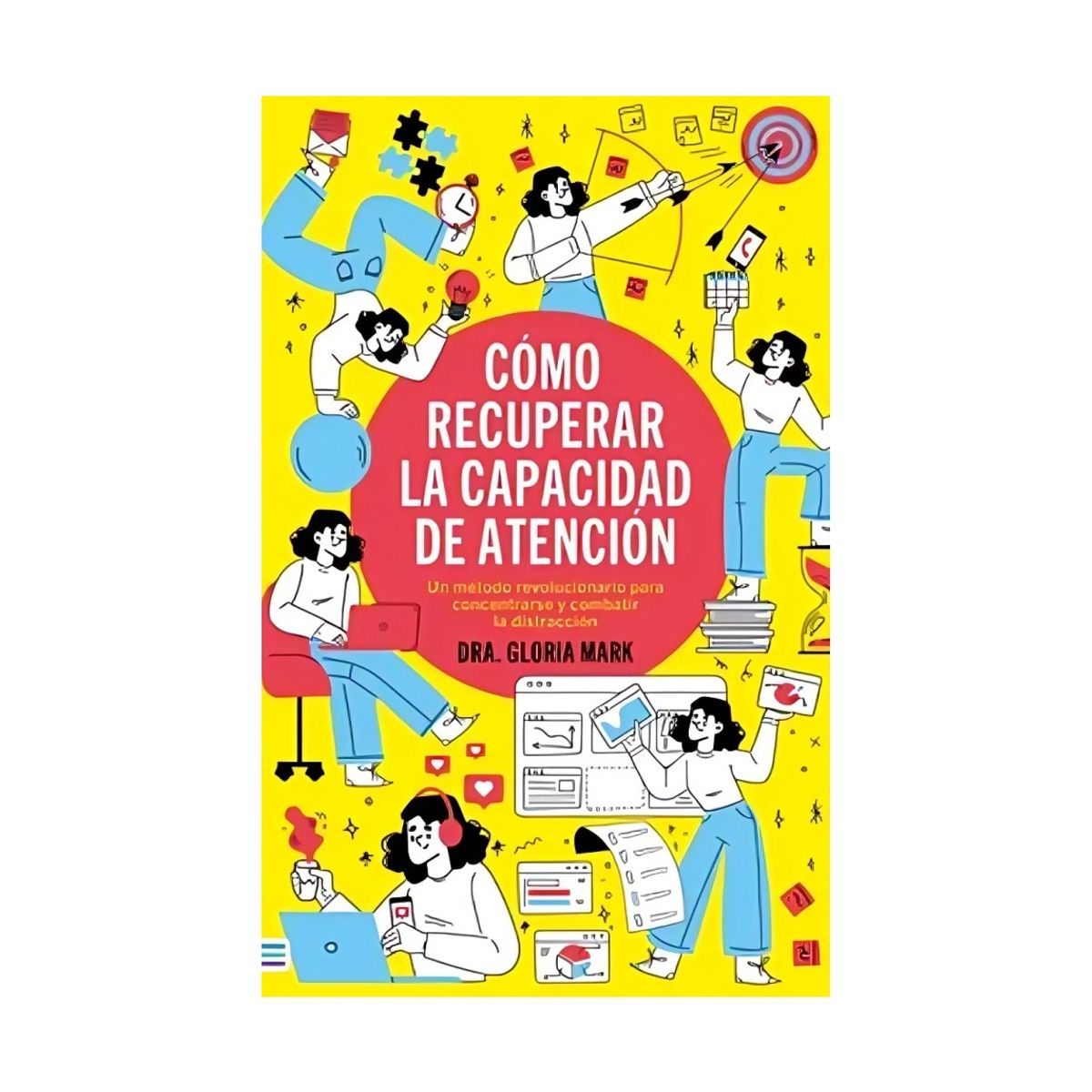 TOP10BOOKS - LIBRO Cómo Recuperar La Capacidad De Atención