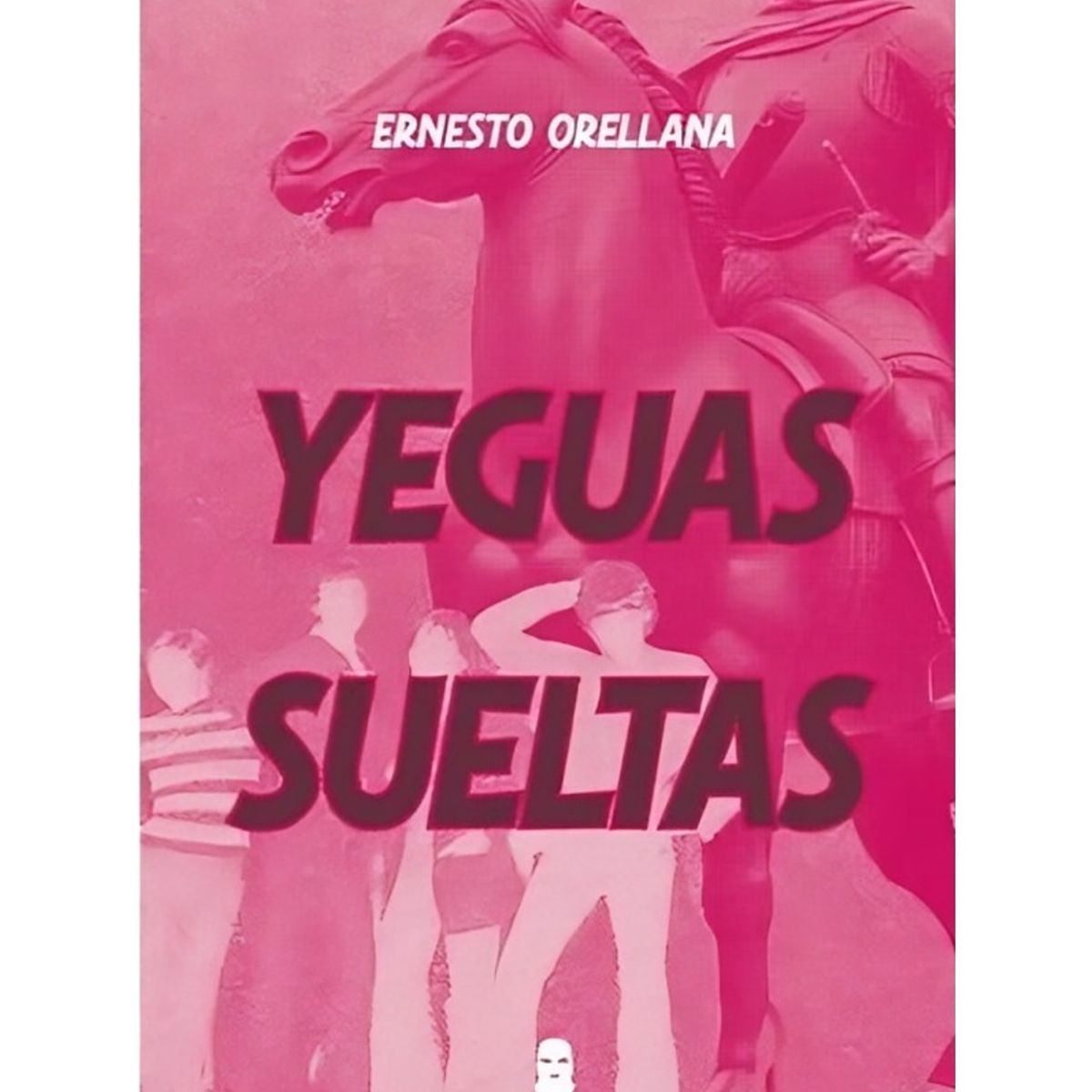 TOP10BOOKS - LIBRO Yeguas Sueltas - Yeguas Sueltas