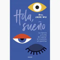 PAIDOS - Hola Sueño La ciencia y el arte de superar el insomnio sin pastillas