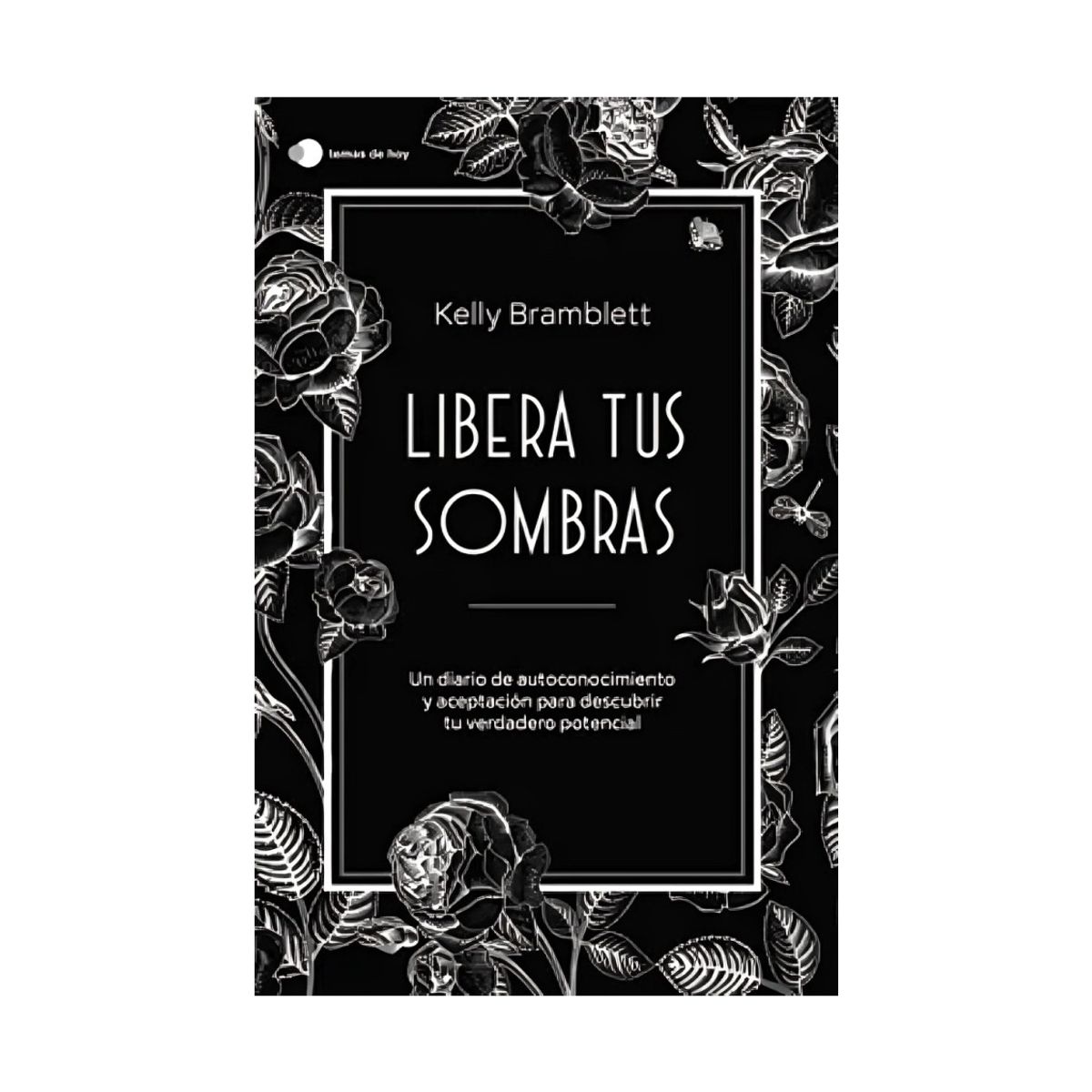 TOP10BOOKS - LIBRO Libera Tus Sombras - Libera Tus Sombras