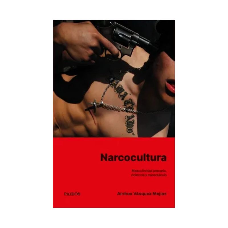 TOP10BOOKS - LIBRO NARCOCULTURA / AINHOA VÁSQUEZ / PAIDÓS