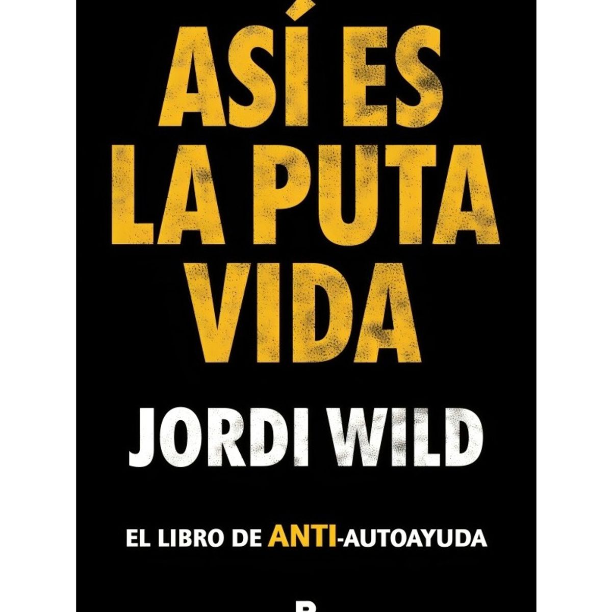 TOP10BOOKS - LIBRO Así Es La p u t a Vida - Así Es La p u t a Vida