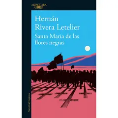 PENGUIN RANDOM HOUSE - LIBRO Santa María De Las Flores Negras