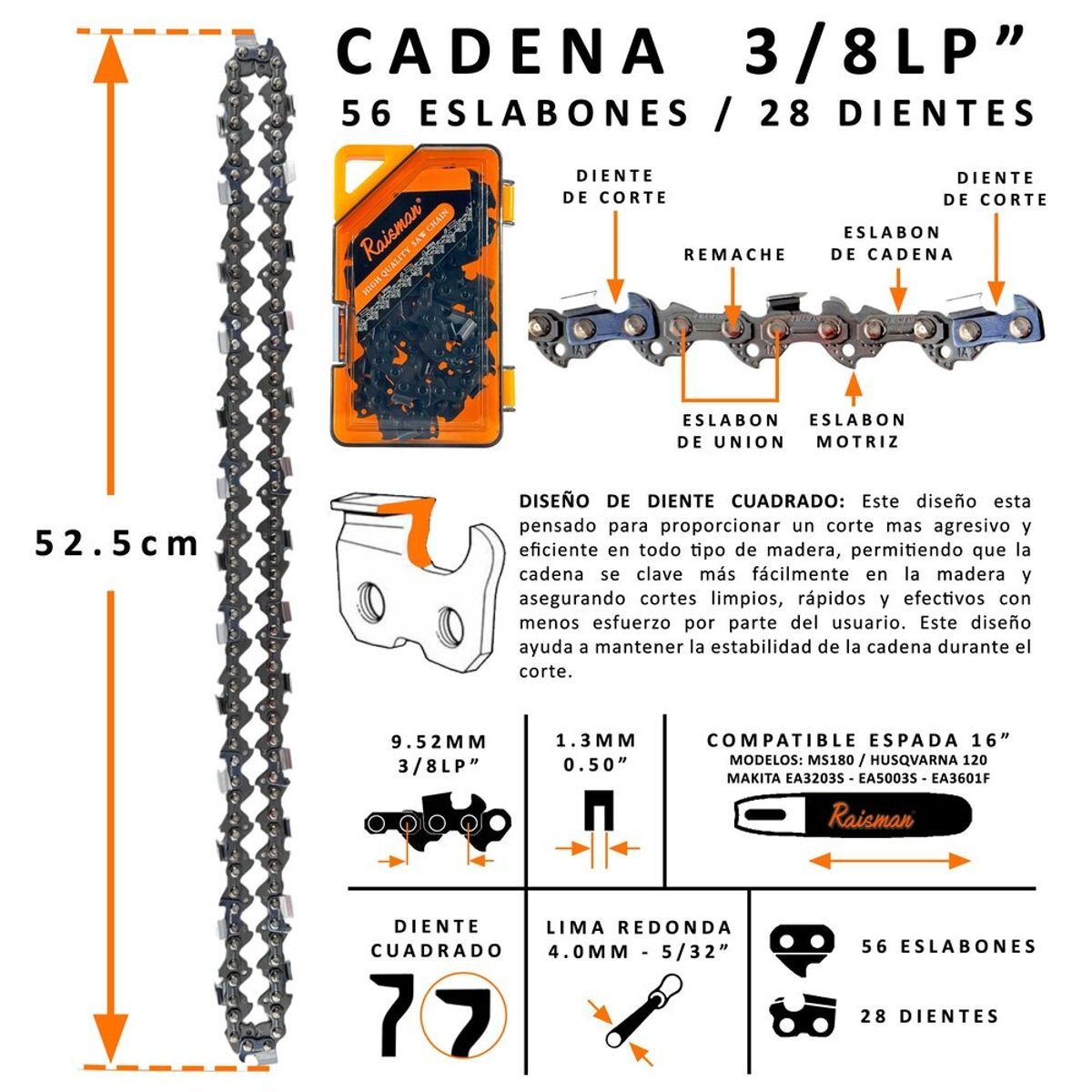 RAISMAN - CADENA RAISMAN® 3/8LP" 0.50 56 ESLABONES 28 DIENTES PARA MOTOSIERRAS MS180 HUSQVARNA 120 MAKITA TOYAMA
