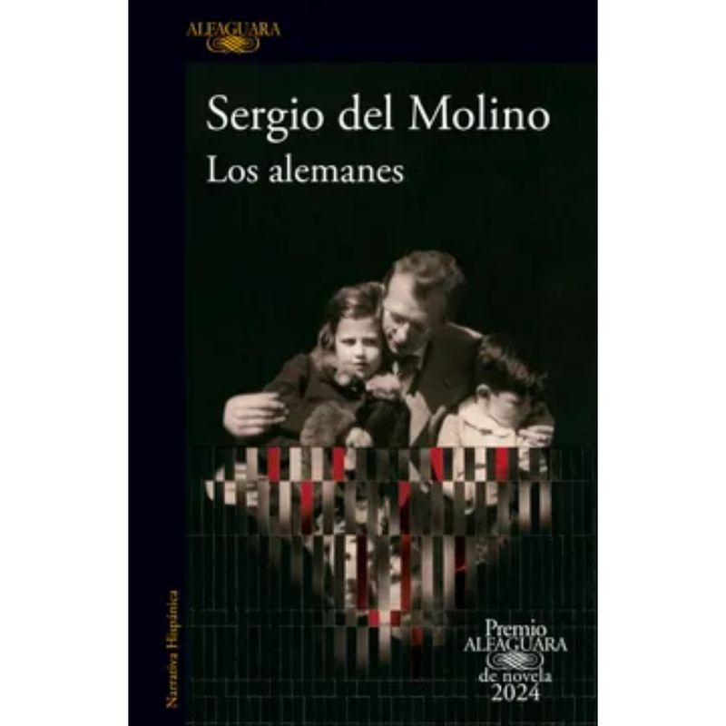 ALFAGUARA - Los Alemanes - Autor(a):  Sergio Del Molino