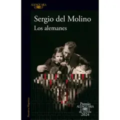 ALFAGUARA - Los Alemanes - Autor(a): Sergio Del Molino