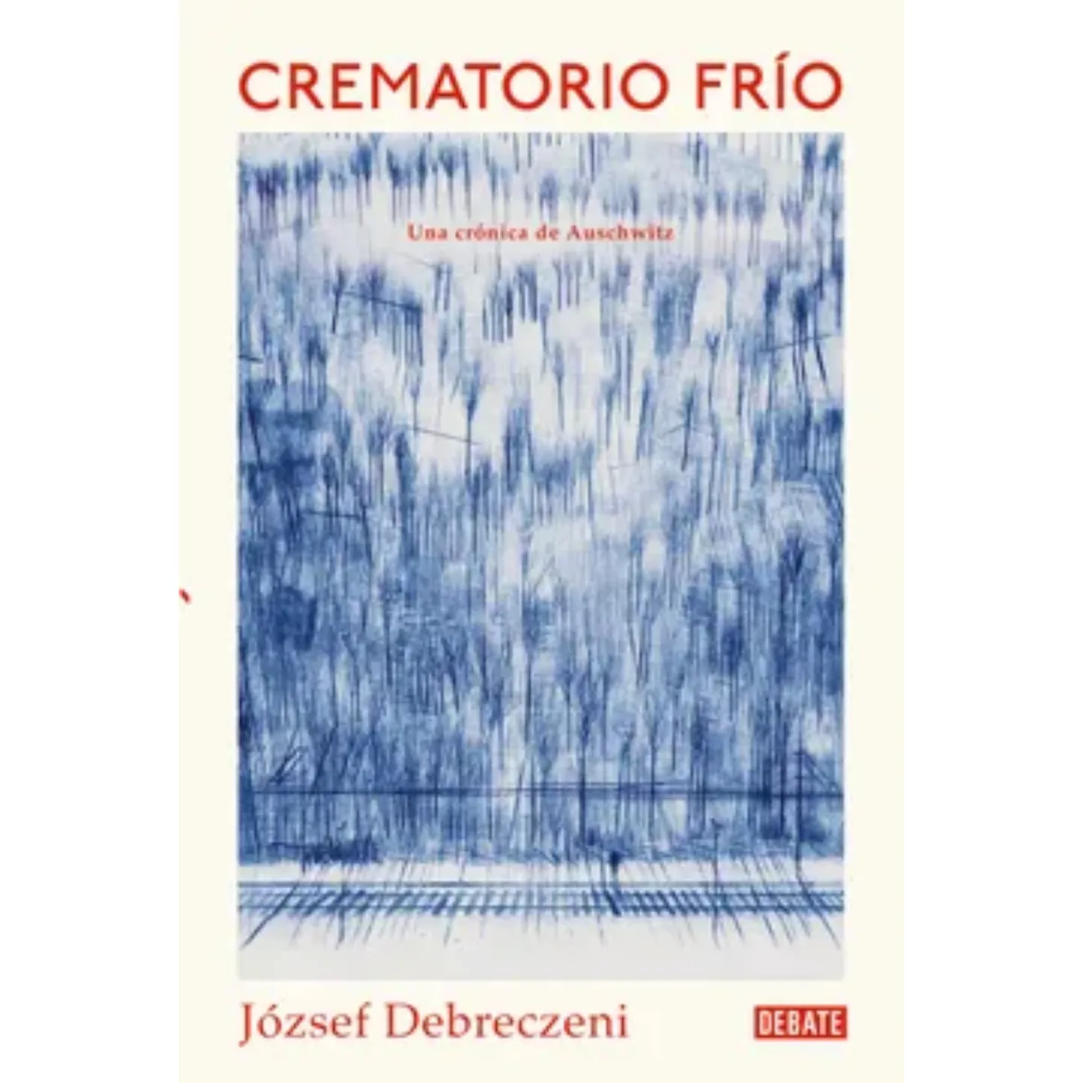 DEBATE - Crematorio Frio - Autor(a):  Jozsef Debreczeni