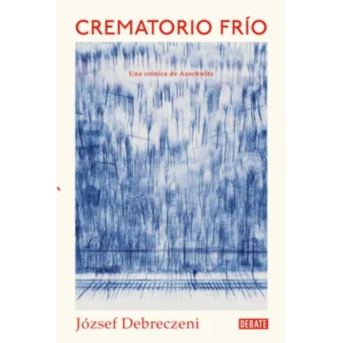 DEBATE - Crematorio Frio - Autor(a):  Jozsef Debreczeni