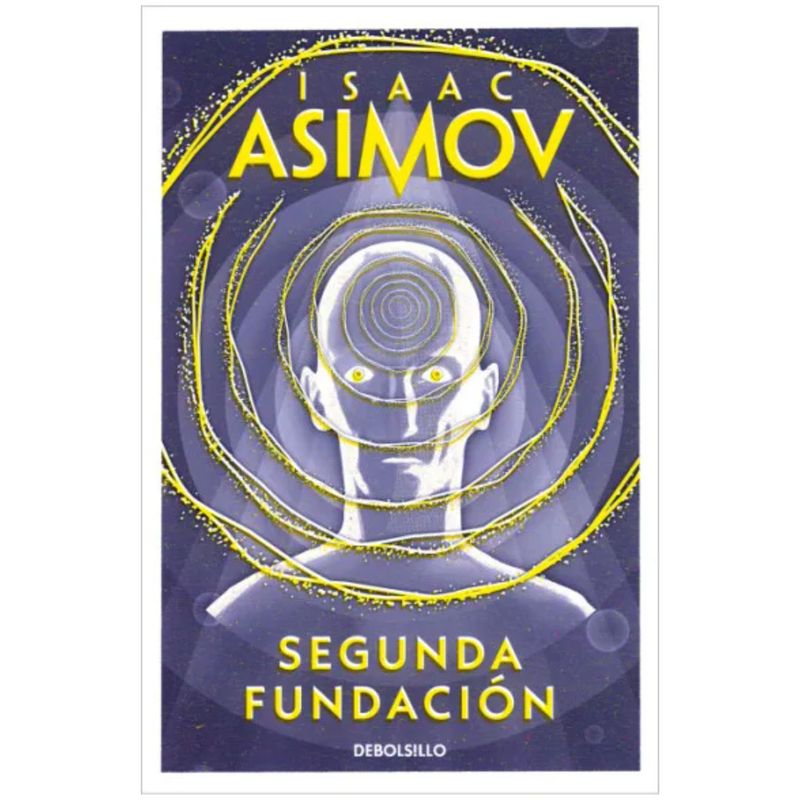 DEBOLSILLO - Segunda Fundacion - Autor(a):  Isaac Asimov